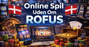 Online Casino Uden ROFUS En Guide til Spil uden Begrænsninger Online Casino Uden ROFUS En Guide til Spil uden Begrænsninger